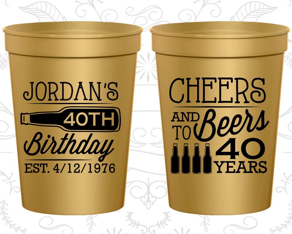 40th Birthday Party Cups Custom Birthday Cup Favors Cheers