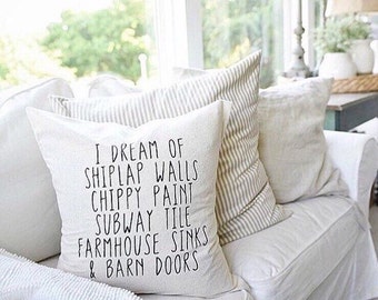 I dream of shiplap Farmhouse pillow/ fixer upper style