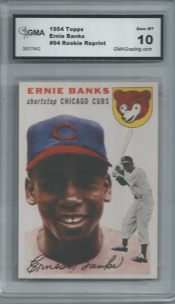 1954 Topps Ernie Banks Rookie GMA Graded 8.5 Reprint see