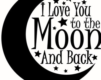 I Love You to the Moon and Back SVG Cut File