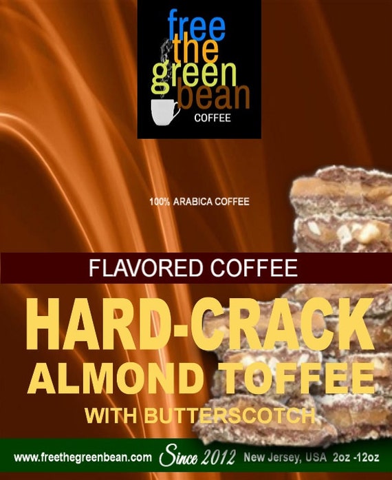 HardCrack Almond Toffee Flavored Coffee with Butterscotch.