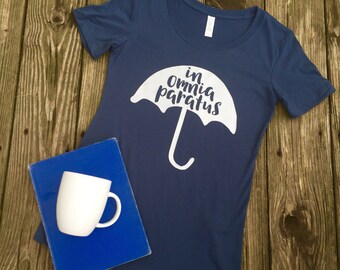 In Omnia Paratus Shirt - Gilmore Girls Inspired Womens Top - Life and Death Brigade Shirt - Rory Gilmore Shirt - Gilmore Girls Shirt