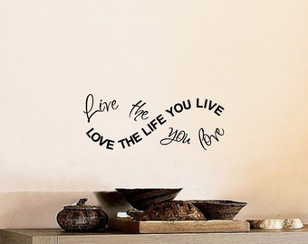 love the life you live live the life you love print only love the life you live live the life you love print only