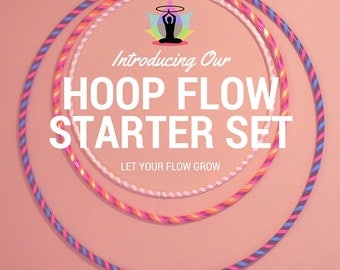 Hula Hoop Starter Set for Flow or Fitness | Let Your Flow Grow | Includes Large PE Hoop, Medium HDPE Hoop, & Small HDPE or PolyPro Hoop