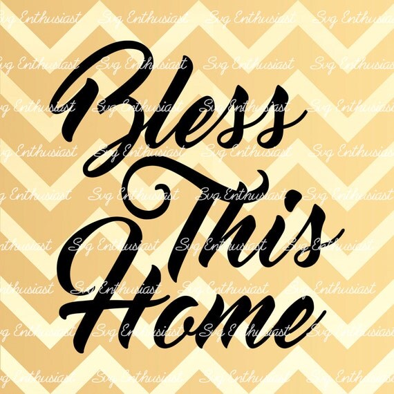 Free Free 204 Bless This Home Svg Free SVG PNG EPS DXF File