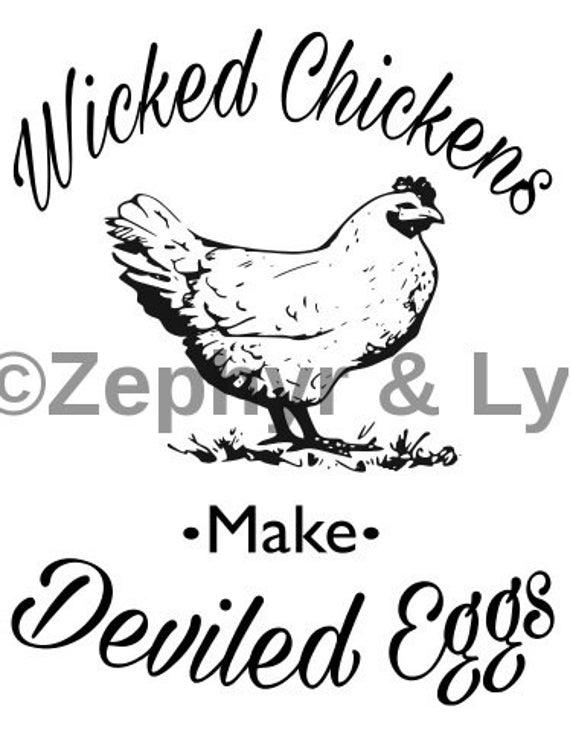 Wicked Chickens Make Deviled Eggs SVG