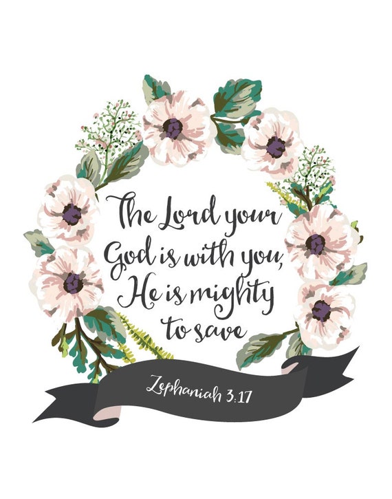 The Lord Your God Is With You He Is Mighty To Save