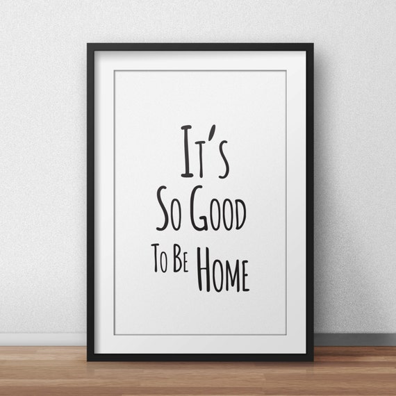 Items similar to printable 'It's so good to be home' wall art