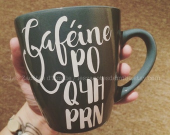Decal Caffeine PO Q4H PRN stick on mug, travel mug, mason jar (english version)