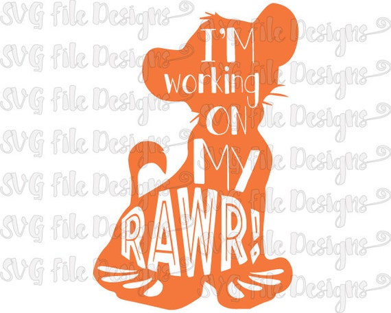 I'm Working On My Rawr Simba Lion King Word Art by SVGFileDesigns