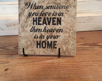 When someone you love is in heaven then heaven is in our home, 6.5"x6.5" ceramic tile, home decor