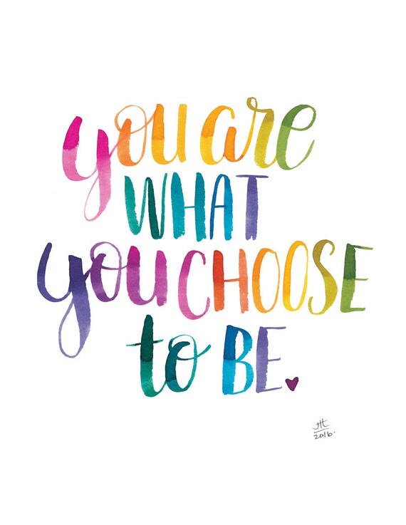 Items similar to you are what you choose to be on etsy