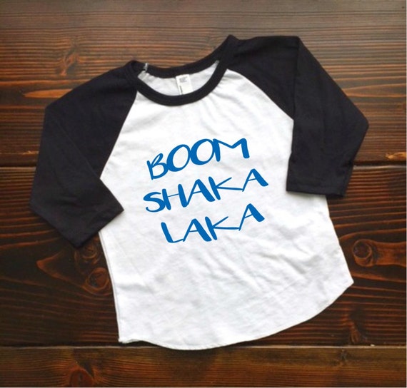 boom shaka laka shirt