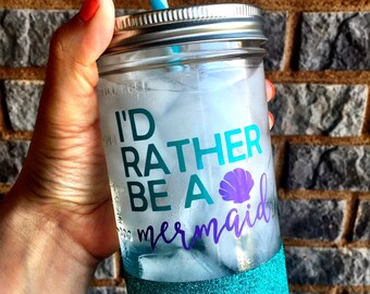 Glitter Mason Jar, I'd rather be a mermaid, Mermaid Cup, mermaid, marmaid jar, glitter mermaid jar