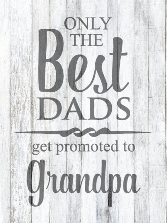 Download Only the Best Dads get Promoted to Grandpa SVG File