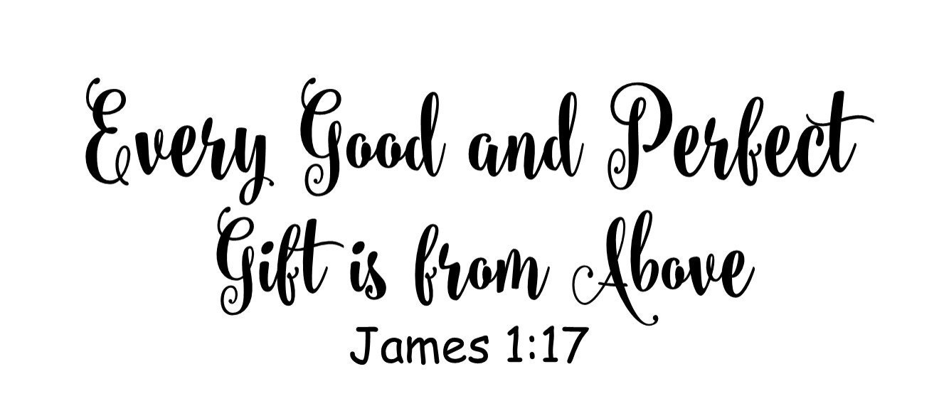 Every Good and Perfect Gift is From Above digital cut files