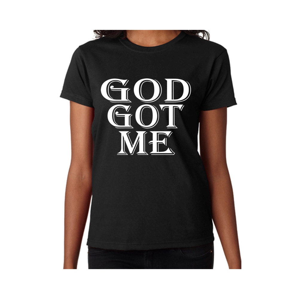 Women's T Shirt-Personalized/Custom God Got Me by BeautifullyBlack