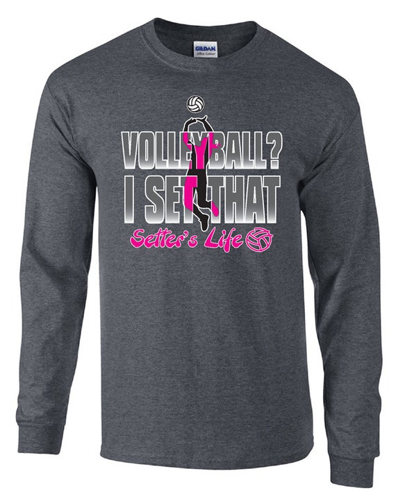 Setter's Life Volleyball Long Sleeve Tshirt