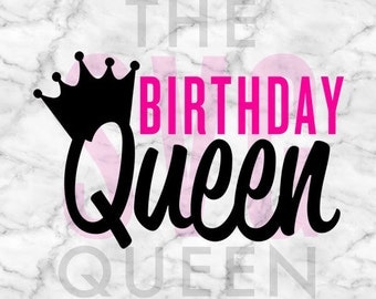 Birthday Queen SVG, Birthday SVG, Birthday Silhouette Cameo and Cricut File