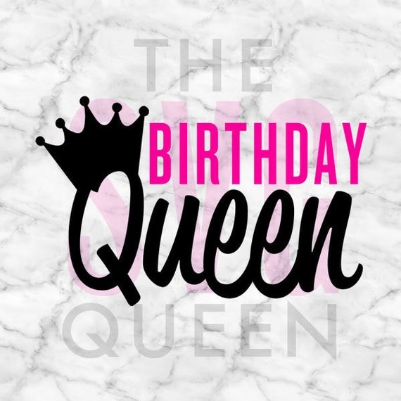 Download Birthday Queen SVG, Birthday SVG, Birthday Silhouette ...