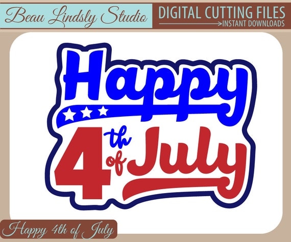 Happy 4th of July SVG Cutting File: 4th of July Clip Art SVG
