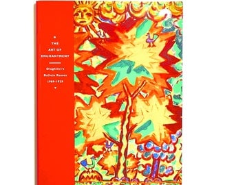 The Art of Enchantment Diaghilev's Ballets Russes 1909-1929