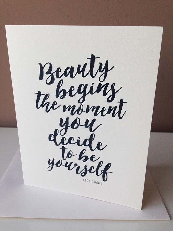 Beauty begins the moment you decide to be yourself coco