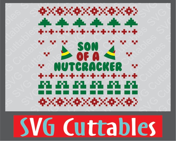 Son of a nutcracker Christmas Sweater SVG Vector by ...