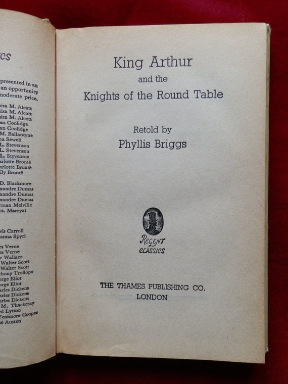 Vintage Book King Arthur And The Knights Of Round Table Vintage Book King Arthur And The Knights Of Round Table Regent Classics Published By Thames Publishing Co C1960