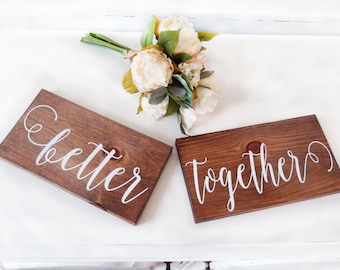 Better Together Signs- Wedding Chair Signs- Wedding Photo Prop- Engagement Photo Prop- Wooden Wedding Sign- Rustic Wedding Decor- Mr and Mrs
