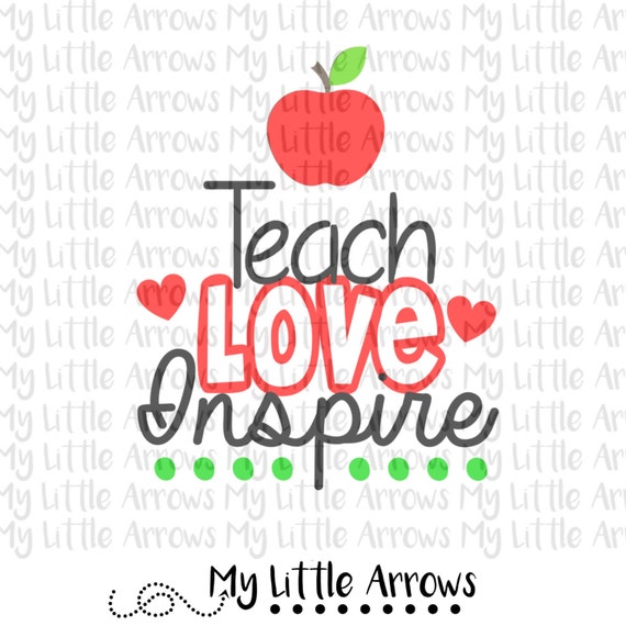 Teach love inspire svg teaching quotes vinyl designs cut