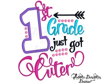 Exclusive 1st Grade Just Got Cuter Applique Machine Embroidery Design, Back to School, Girl, School Embroidery, Arrow 4x4, 5x7, 6x10