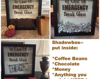Shadow box-In Case Of Emergency Break Glass, Coffee Shadow Box, Coffee Lover gift, Chocolate shadow box, Money shadow box, Coffee home decor