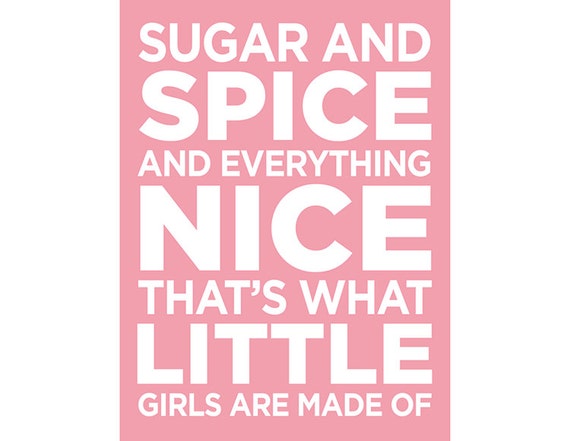 Sugar and Spice and Everything Nice That's by kreativedgeDesign