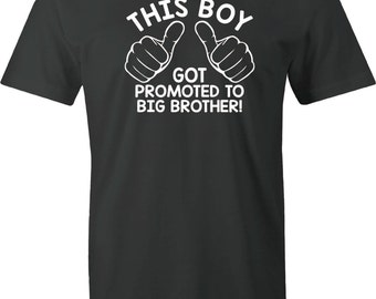 Big brother t shirt - This boy GOT promoted to big brother t-shirt. T-shirt for boys pregnancy announcement