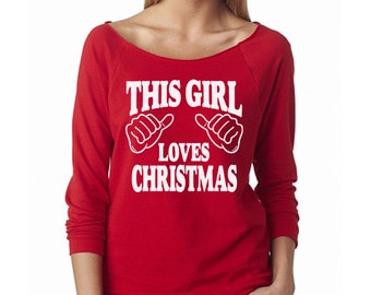 this girl loves christmas sweatshirt