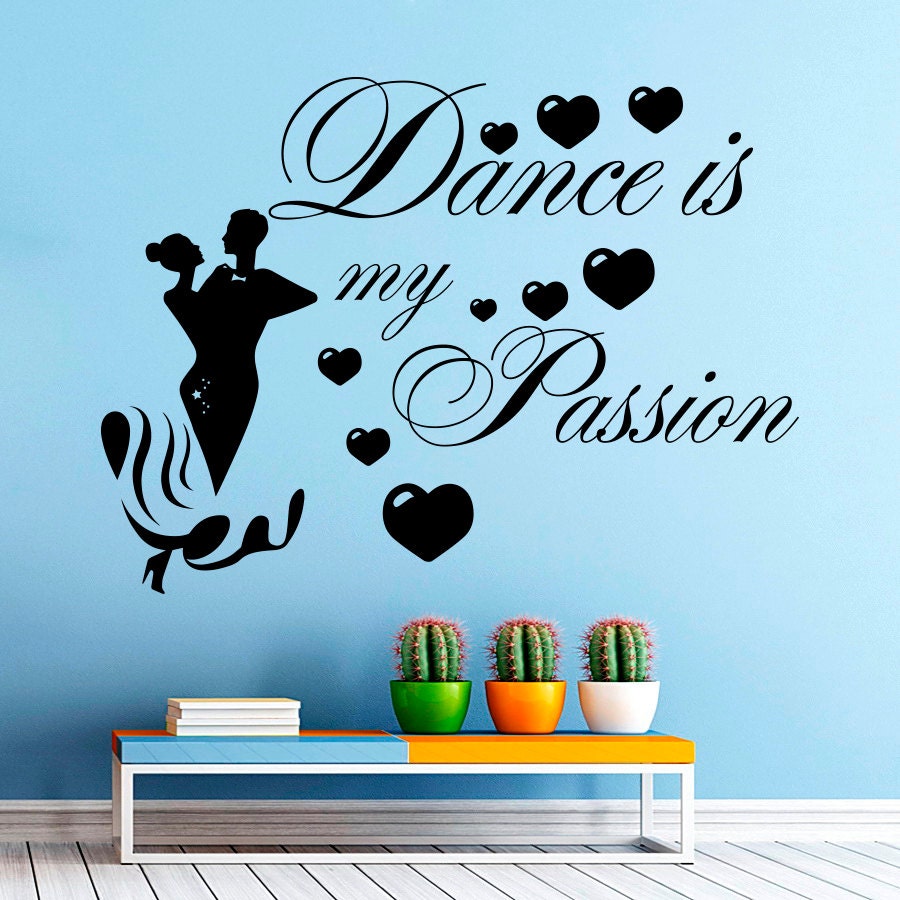 Wall Decals Quote Dance is my Passion Girl Dancer Decal Home