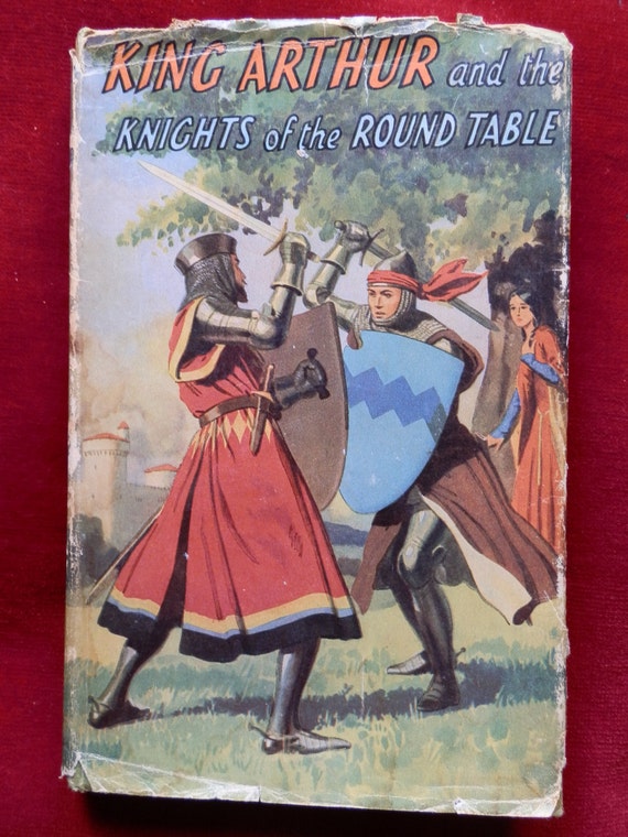 Vintage Book King Arthur And The Knights Of Round Table