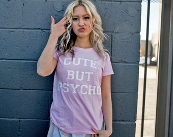 Women's Cute But Psycho Shirt Printed Psychopath Cutie T-shirt #1200 By Expression Tees Trending Clothing / Apparel Usa Seller