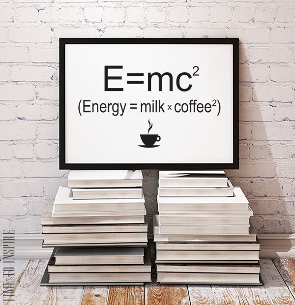 Emc2 Energy milk x coffee2 Einstein's equation
