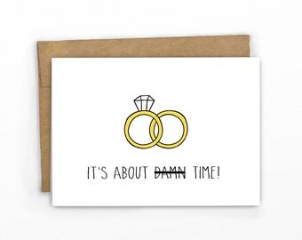 Funny Wedding Card | Funny Engagement Card ~ It's About D*mn Time!