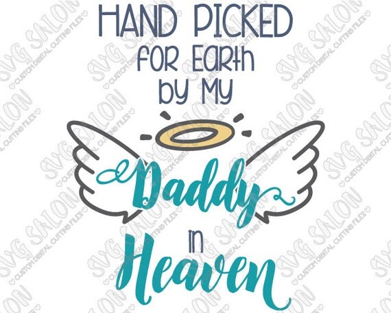 Download Hand Picked For Earth By My Daddy In Heaven Iron On by SVGSalon