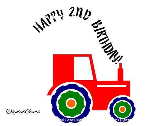 Download Happy 2nd Birthday Boy Tractor SVG Cutting File For by ...