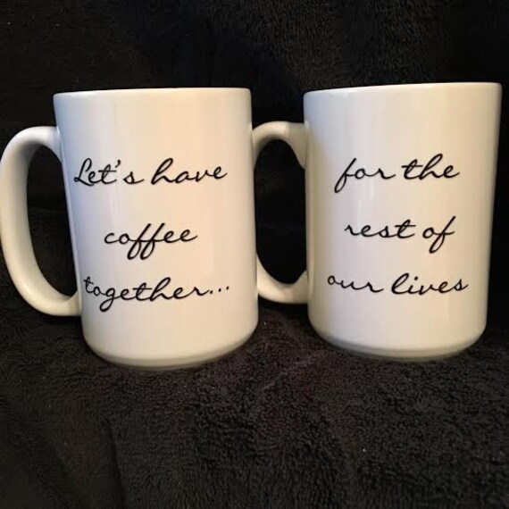 Items similar to Let's Have Coffee Together For The Rest of Our Lives ...