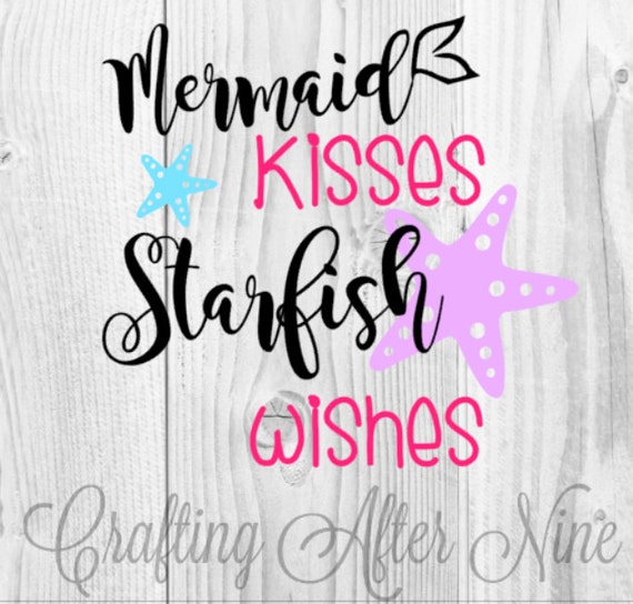 Free Free 319 Mermaid Kisses Starfish Wishes Svg SVG PNG EPS DXF File