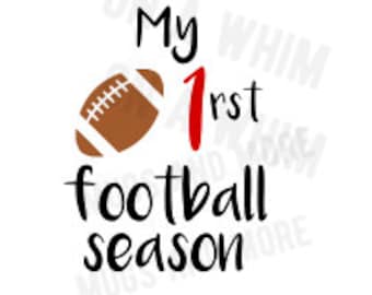 My First Football Season SVG *digital image only*