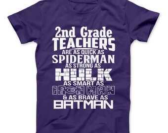2nd Grade Teachers Superhero Family T-Shirt For Super Teachers - "Quick As Spiderman Strong As Hulk Smart As Ironman Brave As Batman"