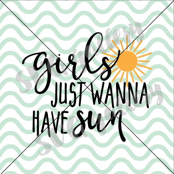 Download Summer SVG girls just wanna have sun SVG sun svg Digital