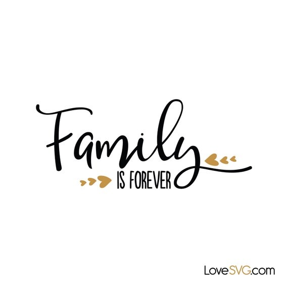 Download Family is Forever SVG cut files Silhouette cut by loveSVGshop
