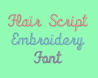 Flair Script embroidery fonts 5 Size Font Machine Embroidery Font Instant Download 8 Formats Embroidery Pattern